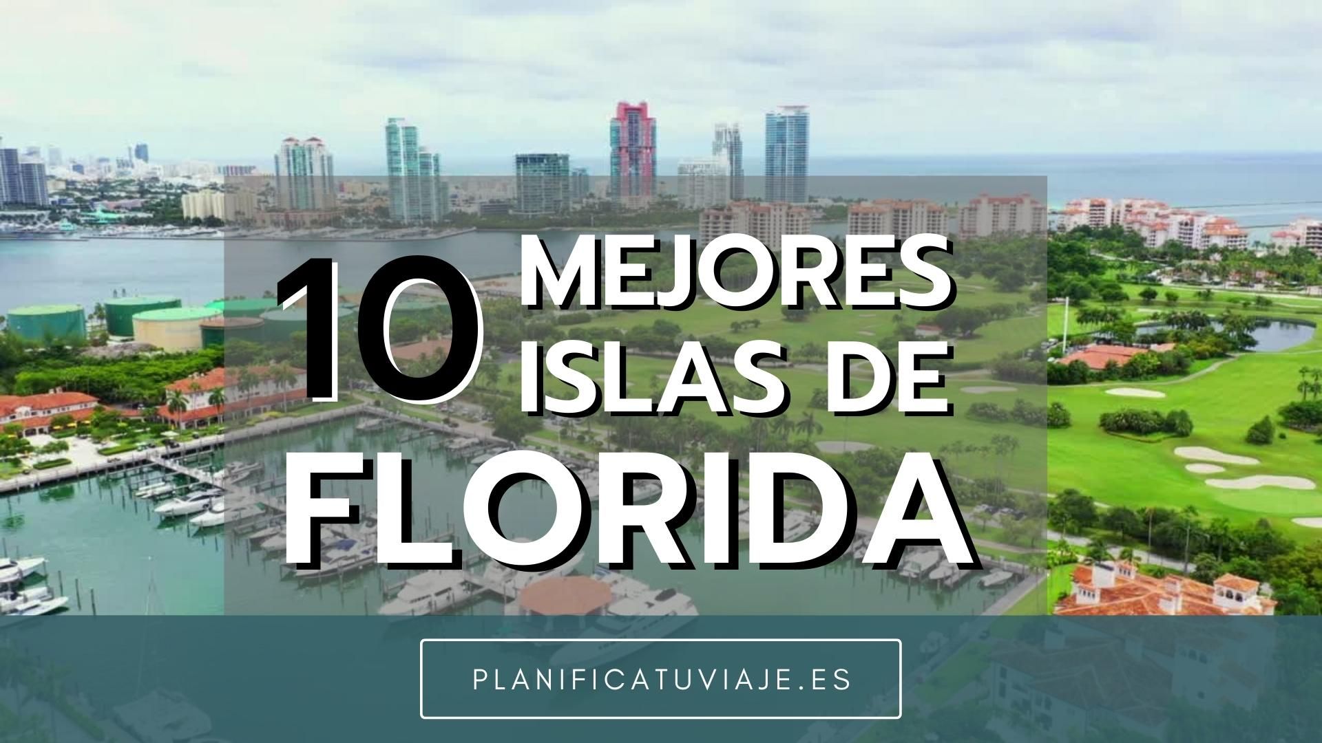 Las 10 mejores islas de Florida
