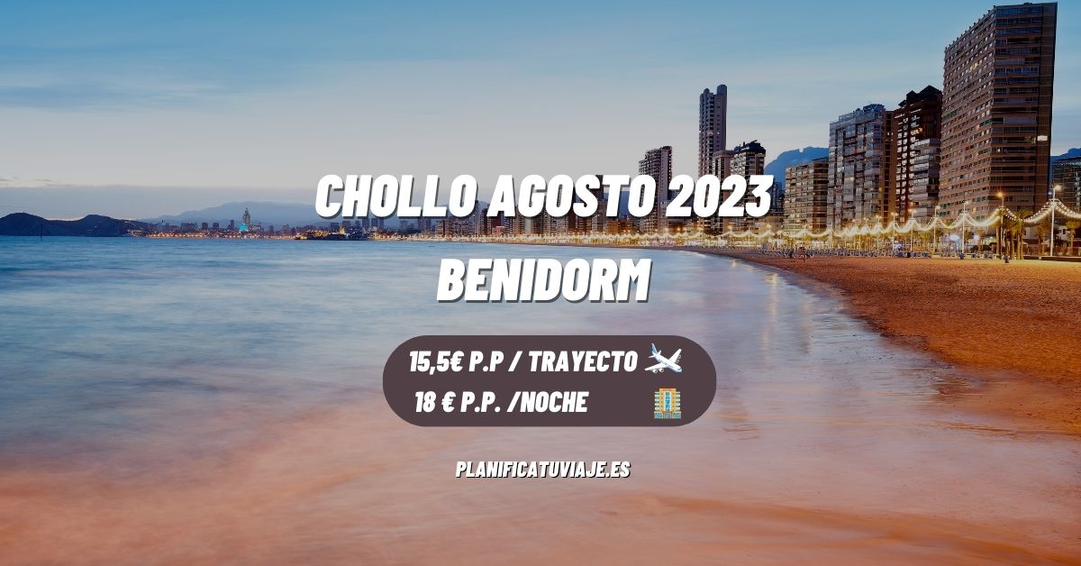 Chollo Benidorm Agosto 2023 desde 15€ 1