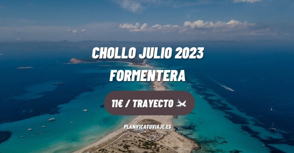 Chollo de viaje a Formentera Julio 2023 2